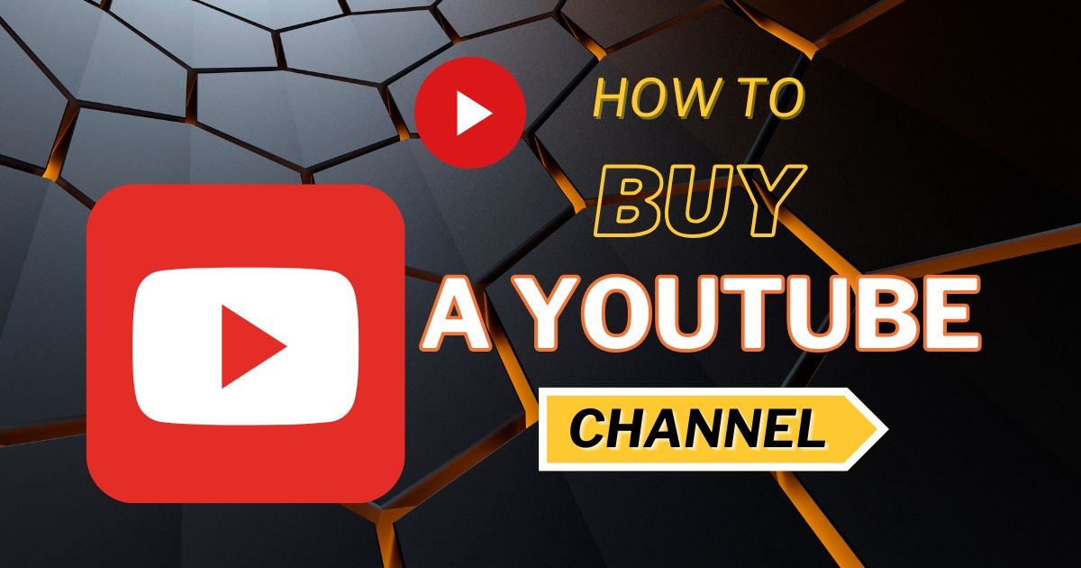 The Complete Guide to Buying a YouTube Channel